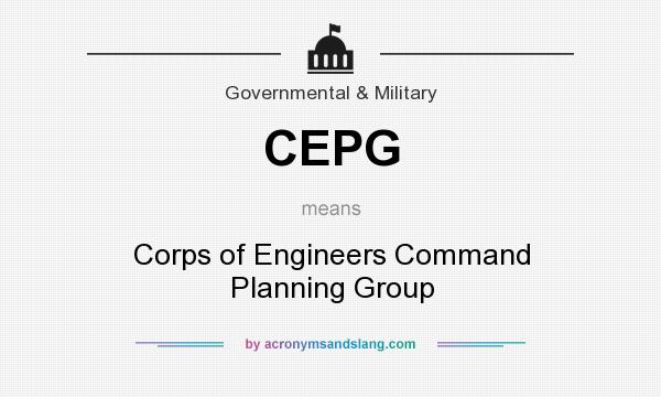 What does CEPG mean? It stands for Corps of Engineers Command Planning Group