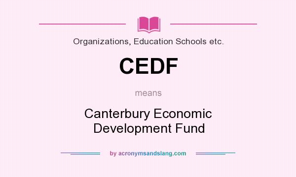 What does CEDF mean? It stands for Canterbury Economic Development Fund