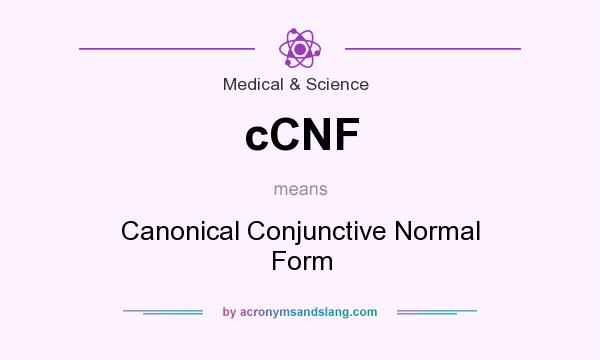 What does cCNF mean? It stands for Canonical Conjunctive Normal Form