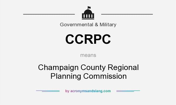What does CCRPC mean? It stands for Champaign County Regional Planning Commission