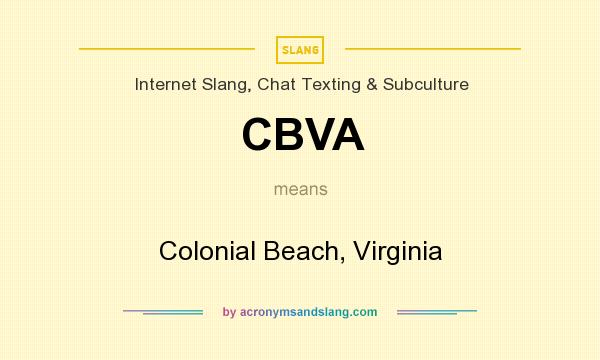 What does CBVA mean? It stands for Colonial Beach, Virginia