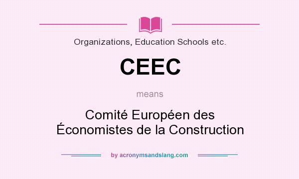 What does CEEC mean? It stands for Comité Européen des Économistes de la Construction