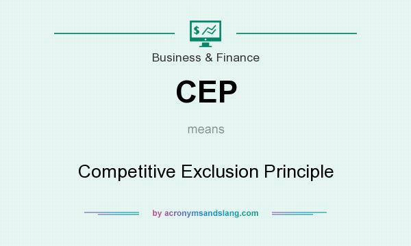 What does CEP mean? It stands for Competitive Exclusion Principle