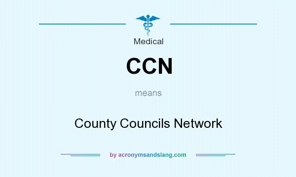 What does CCN mean? It stands for County Councils Network