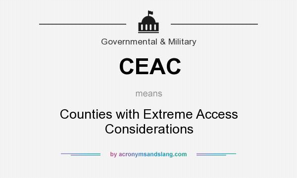 What does CEAC mean? It stands for Counties with Extreme Access Considerations