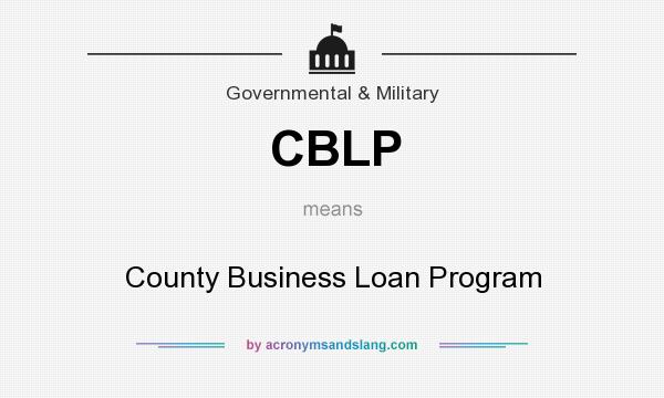 What does CBLP mean? It stands for County Business Loan Program