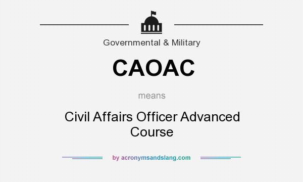 What does CAOAC mean? It stands for Civil Affairs Officer Advanced Course