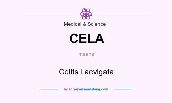 What does CELA mean? It stands for Celtis Laevigata
