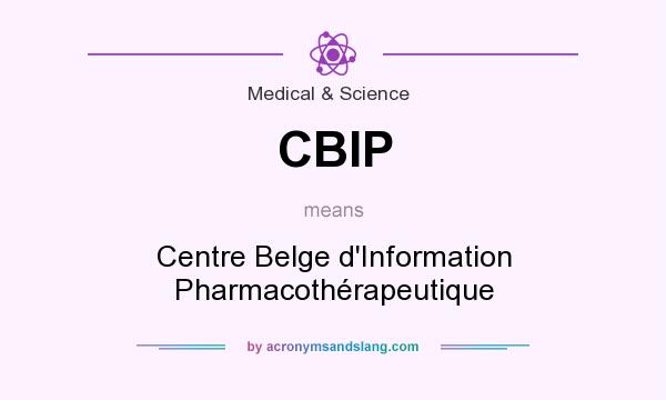 What does CBIP mean? It stands for Centre Belge d`Information Pharmacothérapeutique