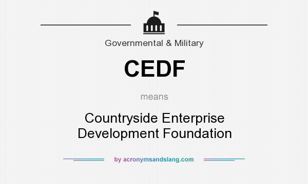 What does CEDF mean? It stands for Countryside Enterprise Development Foundation