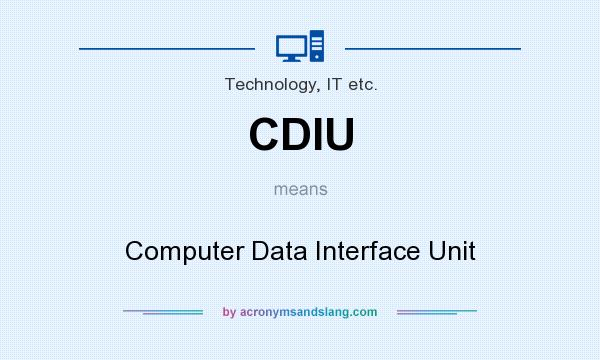 What does CDIU mean? It stands for Computer Data Interface Unit