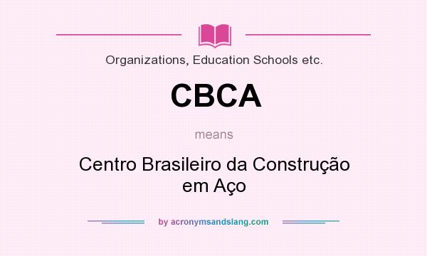 What does CBCA mean? It stands for Centro Brasileiro da Construção em Aço
