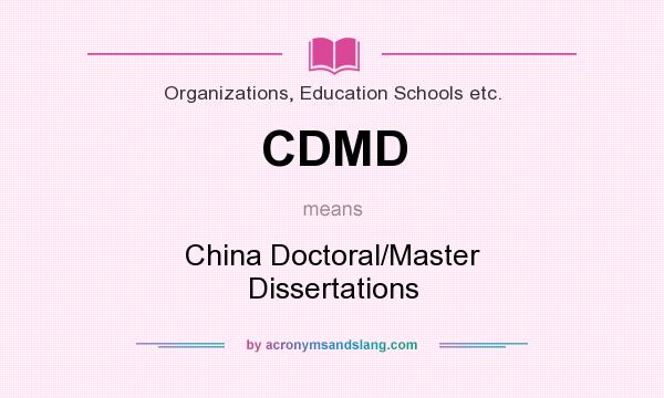 What does CDMD mean? It stands for China Doctoral/Master Dissertations