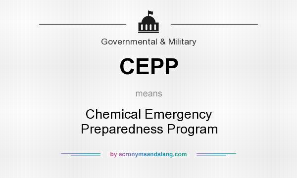 What does CEPP mean? It stands for Chemical Emergency Preparedness Program