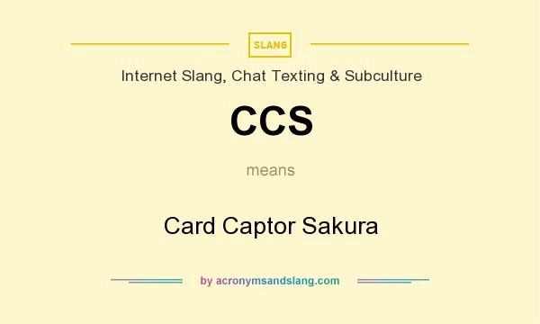 What does CCS mean? It stands for Card Captor Sakura