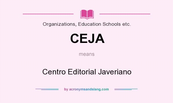 What does CEJA mean? It stands for Centro Editorial Javeriano