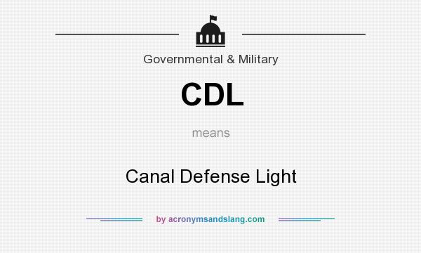 What does CDL mean? It stands for Canal Defense Light