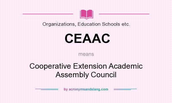 What does CEAAC mean? It stands for Cooperative Extension Academic Assembly Council