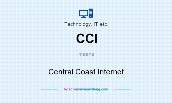 What does CCI mean? It stands for Central Coast Internet