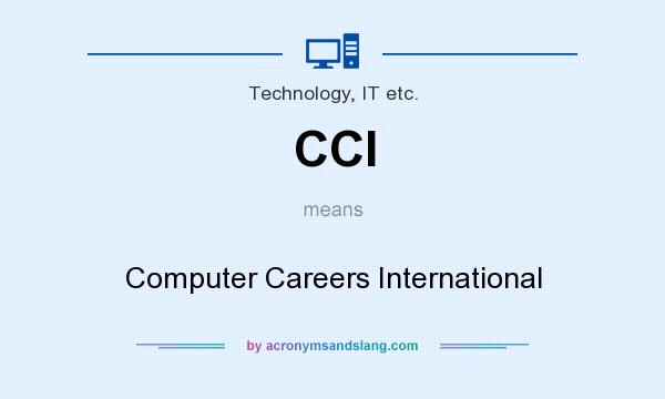 What does CCI mean? It stands for Computer Careers International