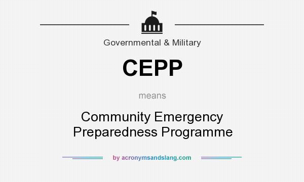 What does CEPP mean? It stands for Community Emergency Preparedness Programme