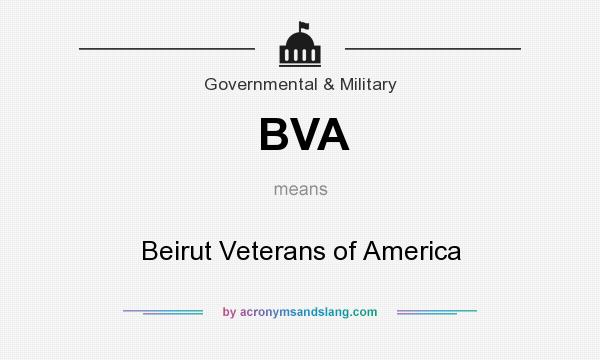 What does BVA mean? It stands for Beirut Veterans of America