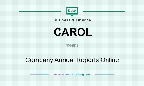 What does CAROL mean? It stands for Company Annual Reports Online
