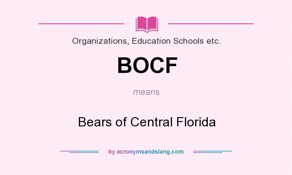 What does BOCF mean? It stands for Bears of Central Florida