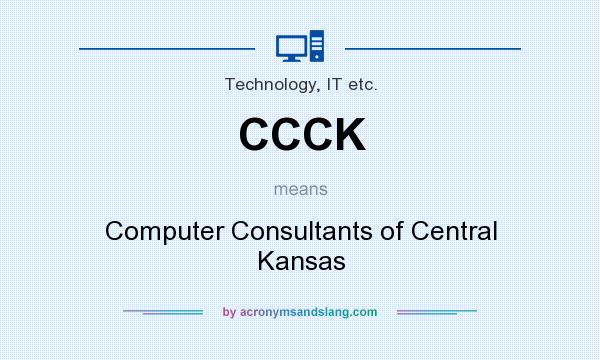 What does CCCK mean? It stands for Computer Consultants of Central Kansas