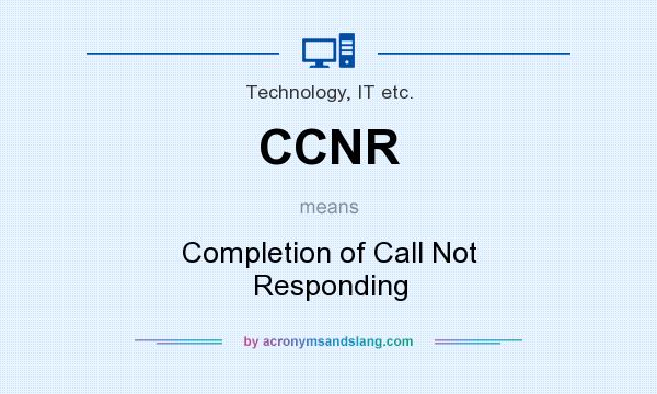 What does CCNR mean? It stands for Completion of Call Not Responding