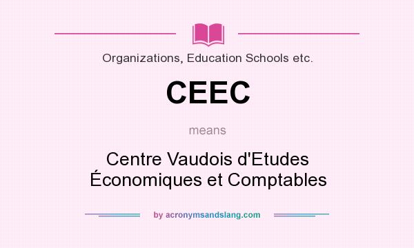 What does CEEC mean? It stands for Centre Vaudois d`Etudes Économiques et Comptables