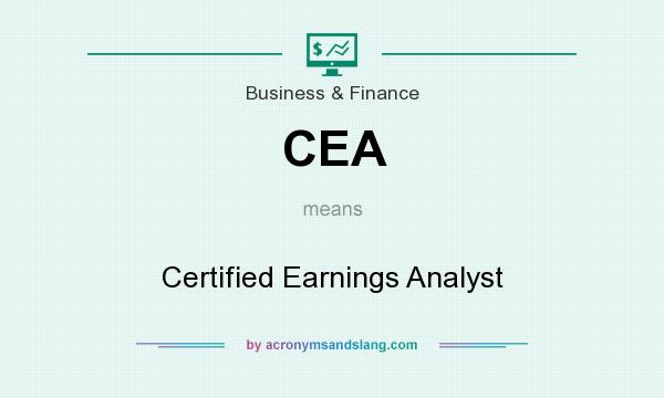 What does CEA mean? It stands for Certified Earnings Analyst