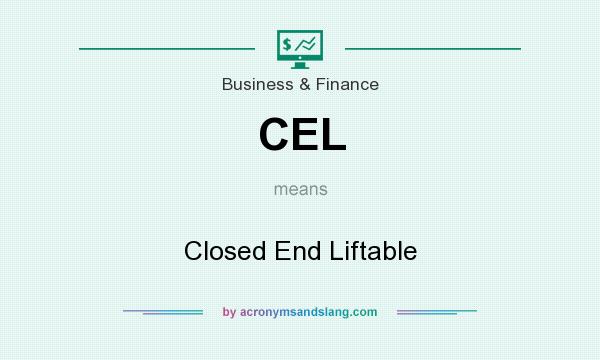 What does CEL mean? It stands for Closed End Liftable