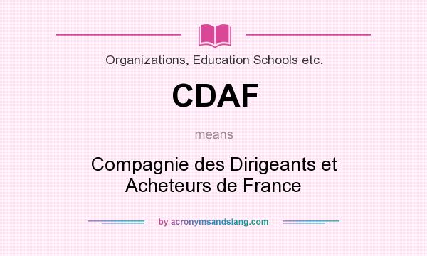 What does CDAF mean? It stands for Compagnie des Dirigeants et Acheteurs de France