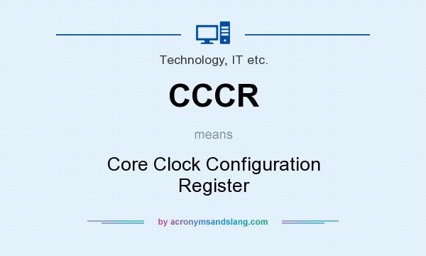 What does CCCR mean? It stands for Core Clock Configuration Register