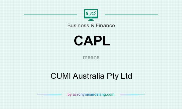 What does CAPL mean? It stands for CUMI Australia Pty Ltd