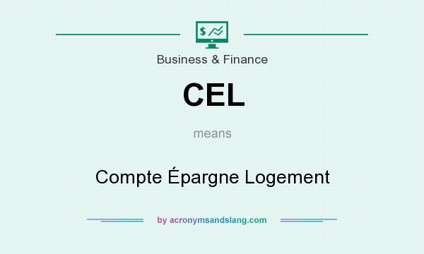 What does CEL mean? It stands for Compte Épargne Logement