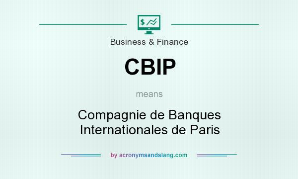 What does CBIP mean? It stands for Compagnie de Banques Internationales de Paris