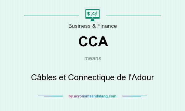 What does CCA mean? It stands for Câbles et Connectique de l`Adour