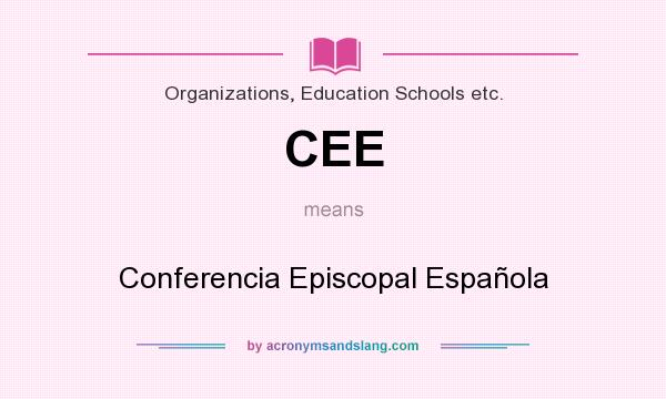 What does CEE mean? It stands for Conferencia Episcopal Española