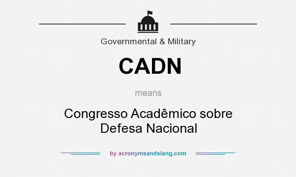 What does CADN mean? It stands for Congresso Acadêmico sobre Defesa Nacional