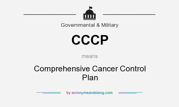 What does CCCP mean? It stands for Comprehensive Cancer Control Plan