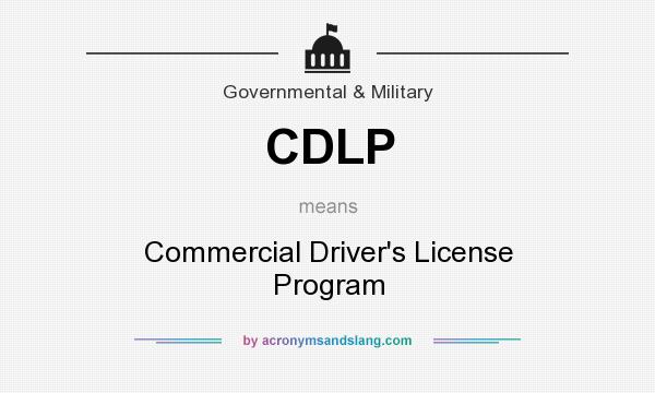What does CDLP mean? It stands for Commercial Driver`s License Program