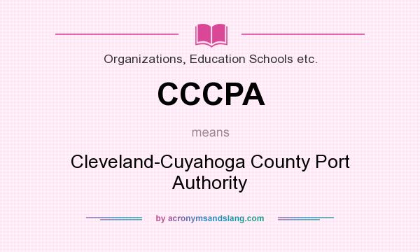 What does CCCPA mean? It stands for Cleveland-Cuyahoga County Port Authority