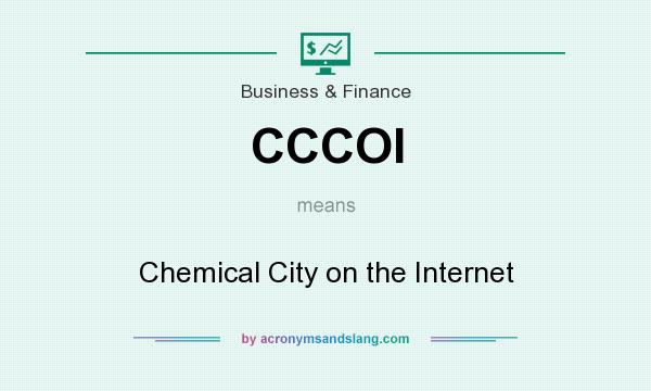 What does CCCOI mean? It stands for Chemical City on the Internet