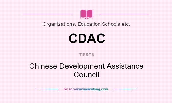 What does CDAC mean? It stands for Chinese Development Assistance Council