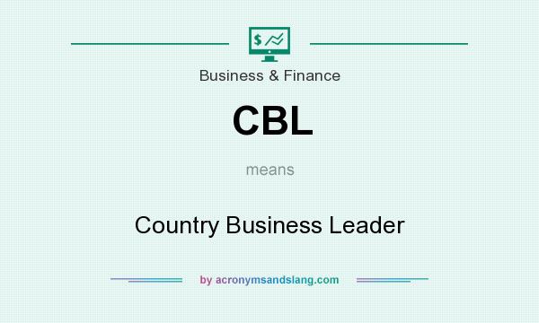What does CBL mean? It stands for Country Business Leader