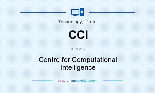 What does CCI mean? It stands for Centre for Computational Intelligence