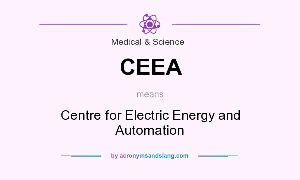 What does CEEA mean? It stands for Centre for Electric Energy and Automation