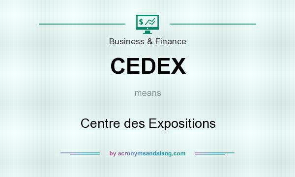What does CEDEX mean? It stands for Centre des Expositions